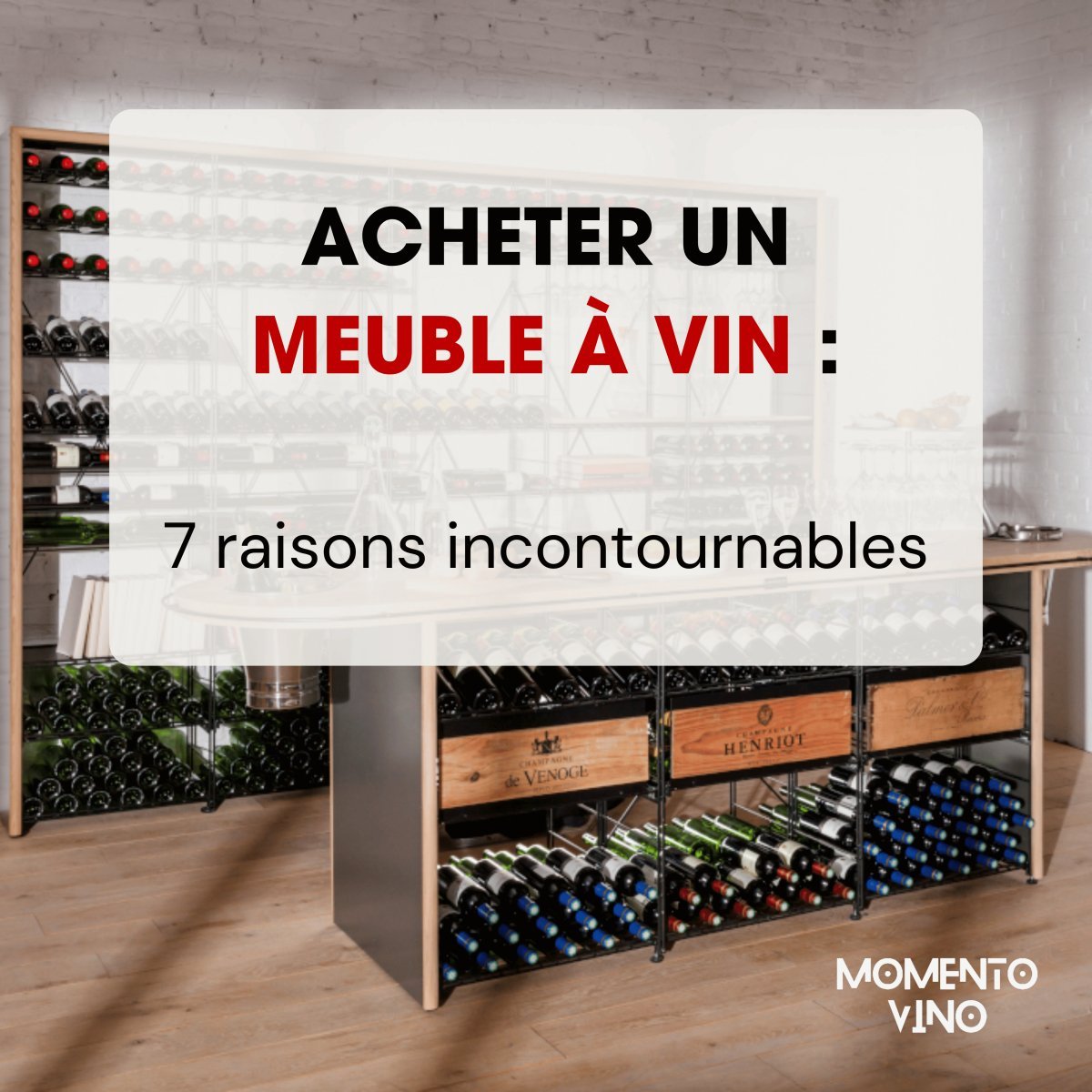 7 raisons d'acheter des meubles à vin - Momento Vino