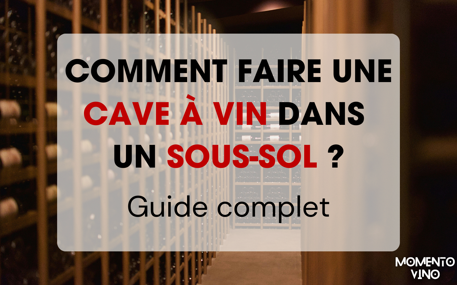 Comment faire une cave à vin dans un sous-sol